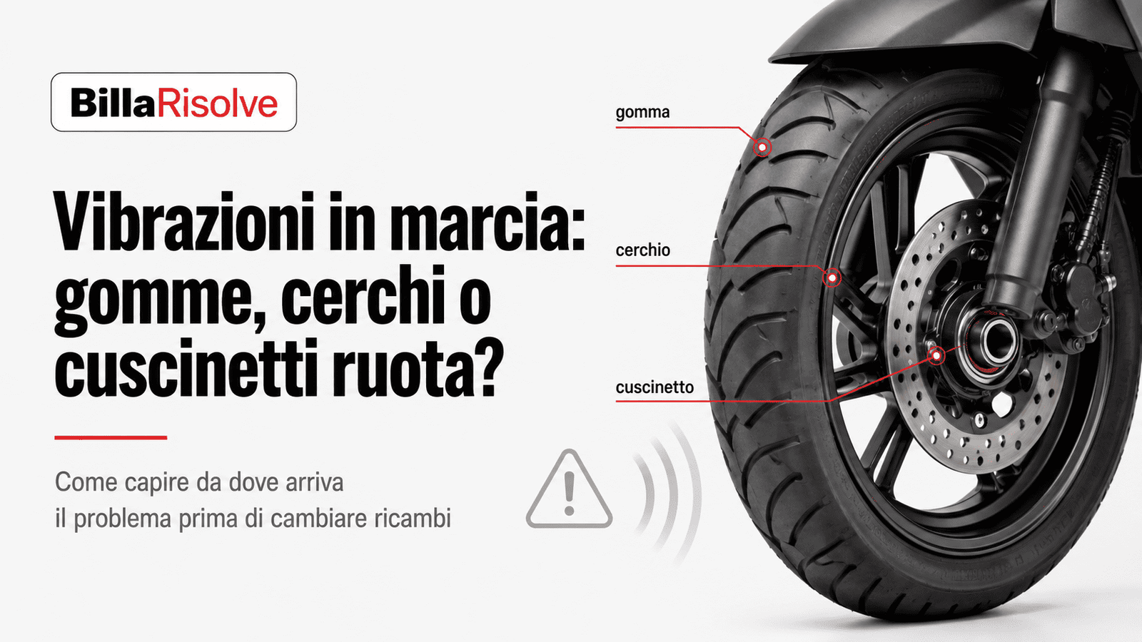 Vibrazioni in marcia: gomme, cerchi o cuscinetti ruota?